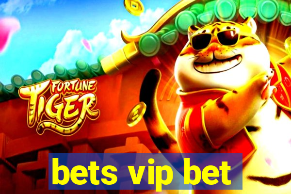 bets vip bet